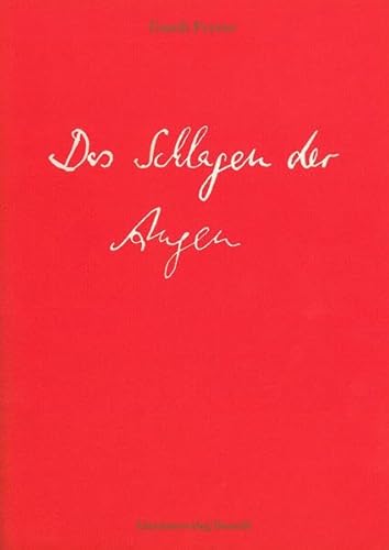 Das Schlagen der Augen: Texte und Zeichnungen