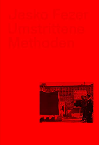 Umstrittene Methoden: Architekturdiskurse der Verwissenschaftlichung, Politisierung und Mitbestimmung in den 1960er Jahren