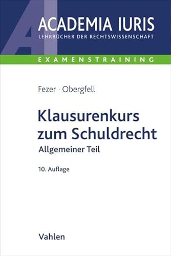 Klausurenkurs zum Schuldrecht Allgemeiner Teil (Academia Iuris - Examenstraining)