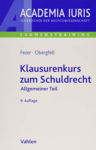Klausurenkurs zum Schuldrecht Allgemeiner Teil (Academia Iuris - Examenstraining)