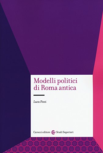 Modelli politici di Roma antica (Studi superiori)