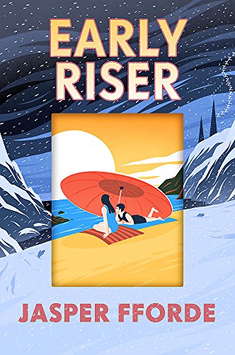 Early Riser: The standalone novel from the Number One bestselling author Early Riser: The standalone novel from the Number One bestselling author