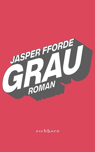 Grau (Die Farben-Trilogie, Band 1) von Eichborn Verlag