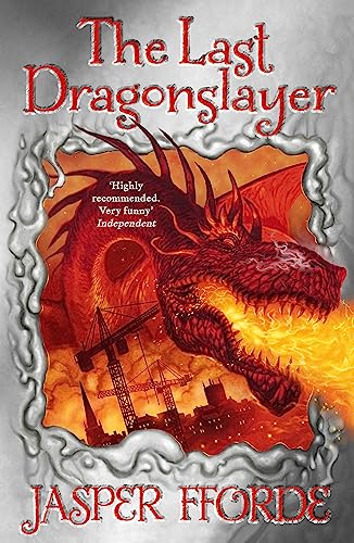 The Last Dragonslayer: Last Dragonslayer Book 1 (The Last Dragonslayer Chronicles)