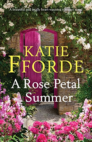 A Rose Petal Summer: A beautiful and totally heart-warming romance novel