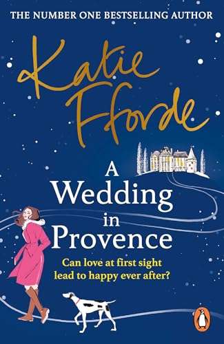 A Wedding in Provence: From the #1 bestselling author of uplifting feel-good fiction