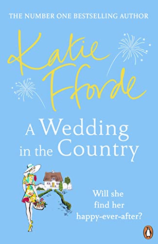 A Wedding in the Country: An feel-good escapist romcom from the Sunday Times bestselling author A Wedding in the Country: An feel-good escapist romcom from the Sunday Times bestselling author