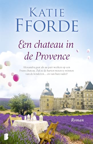 Een chateau in de Provence: Alexandra gaat als au pair werken op een Frans chateau. Zal ze de harten weten te winnen van de kinderen… en van hun vader? von Boekerij