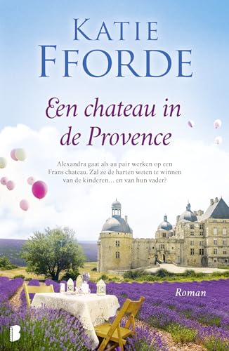 Een chateau in de Provence: Alexandra gaat als au pair werken op een Frans chateau. Zal ze de harten weten te winnen van de kinderen… en van hun vader? Een chateau in de Provence: Alexandra gaat als au pair werken op een Frans chateau. Zal ze de harten weten te winnen van de kinderen… en van hun vader? von Boekerij