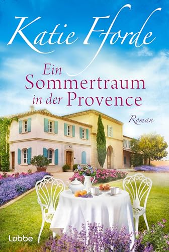 Ein Sommertraum in der Provence: Roman von Lübbe