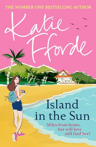Island in the Sun: Have a romantic feel-good life-adventure with the beloved #1 Sunday Times bestselling author Island in the Sun: Have a romantic feel-good life-adventure with the beloved #1 Sunday Times bestselling author