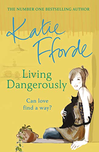 Living Dangerously: The feel-good escapist rom com from the Sunday Times bestselling author
