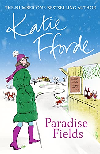 Paradise Fields: From the #1 bestselling author of uplifting feel-good fiction Paradise Fields: From the #1 bestselling author of uplifting feel-good fiction