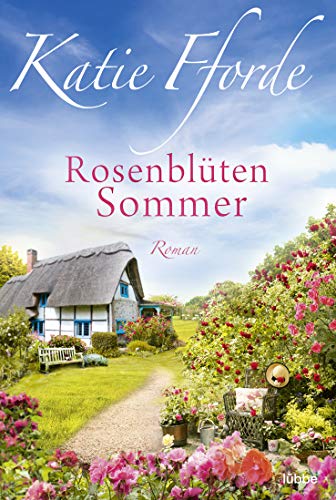 Rosenblütensommer: Roman