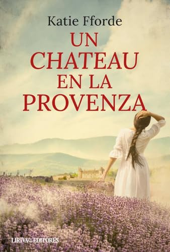 Un chateau en la Provenza Un chateau en la Provenza von Liriva Editores