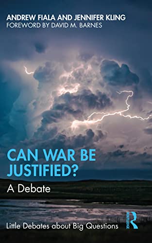 Can War Be Justified?: A Debate (Little Debates About Big Questions) von Routledge