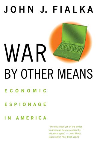War by Other Means: Economic Espionage In America
