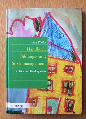 Handbuch Bildungs- und Sozialmanagement: in Kita und Kindergarten