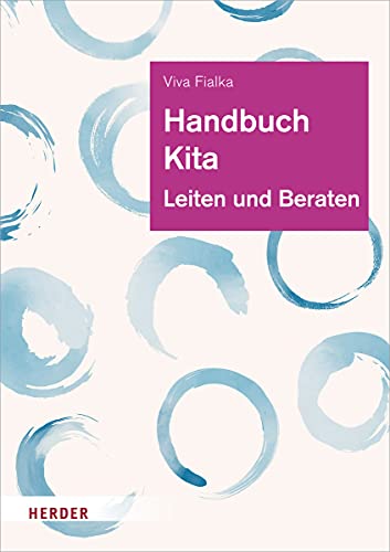 Handbuch Kita: Leiten und Beraten von Herder Verlag GmbH