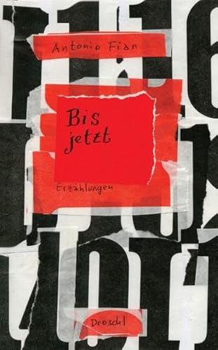 Bis jetzt: Alte und neue Erzählungen