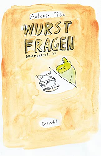 Wurstfragen: Dramolette VII von Droschl, M