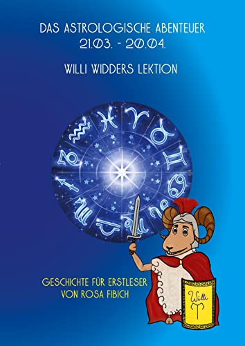 Das astrologische Abenteuer, 21.03. – 20.04.: Willi Widders Lektion