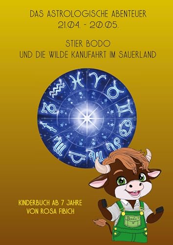 Das astrologische Abenteuer, 21.04. – 20.05.: Stier Bodo und die wilde Kanufahrt im Sauerland von Rediroma-Verlag