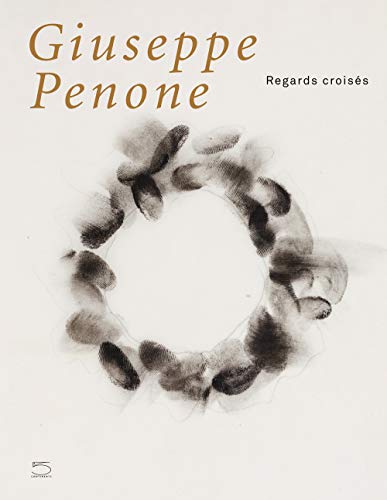 Giuseppe Penone. Regards croisés von CINQ CONTINENTS
