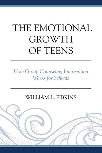 The Emotional Growth of Teens: How Group Counseling Intervention Works for Schools The Emotional Growth of Teens: How Group Counseling Intervention Works for Schools