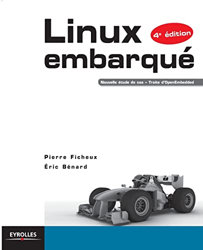 Linux embarqué: Nouvelle étude de cas - Traite d'OpenEmbedded. von EYROLLES