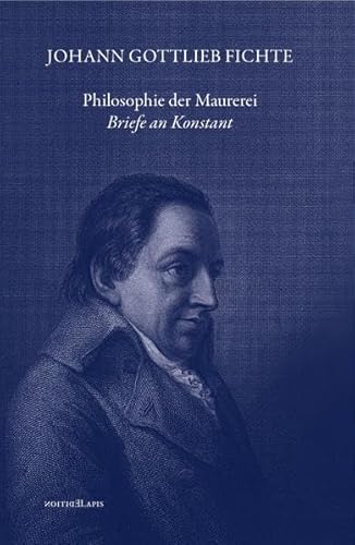 Philosophie der Maurerei: Briefe an Konstant Philosophie der Maurerei: Briefe an Konstant
