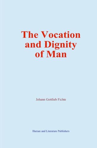 The Vocation and Dignity of Man von Human and Literature Publishers