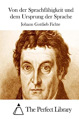 Von der Sprachfähigkeit und dem Ursprung der Sprache (Perfect Library)