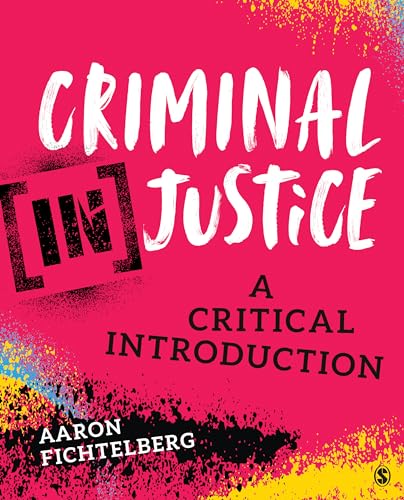 Criminal (In)Justice: A Critical Introduction von Sage Publications