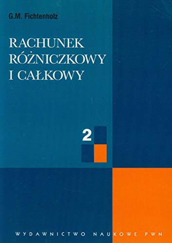 Rachunek rózniczkowy i calkowy Tom 2