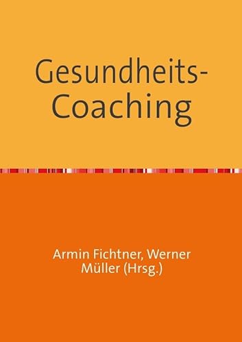 Gesundheits-Coaching (Sammlung infoline) von epubli GmbH
