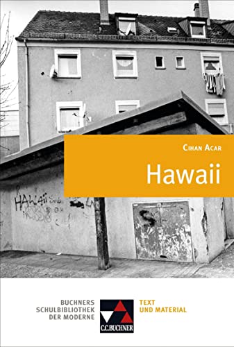 Buchners Schulbibliothek der Moderne / Acar, Hawaii: Text & Kommentar (Buchners Schulbibliothek der Moderne: Text & Kommentar)