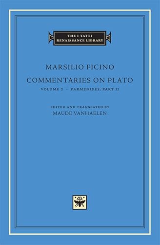 Commentaries on Plato: Parmenides: Volume 2 (I Tatti Renaissance Library, Band 34) von Harvard University Press