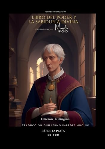 Corpus Hermeticum: Libro sobre el poder y la sabiduría divina o poimandres.: Edición Trilingüe. von Independently published