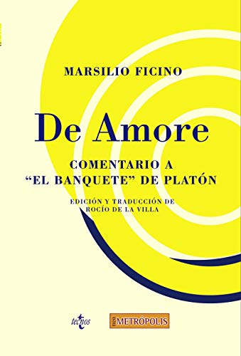 De amore: Comentario a El Banquete de Platón (Filosofía - Neometrópolis) von Tecnos