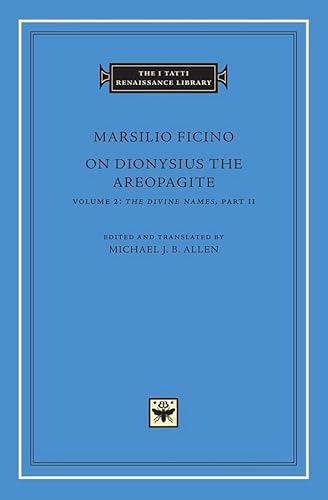 On Dionysius the Areopagite: The Divine Names (2) (I Tatti Renaissance Library, 67, Band 2) von Harvard University Press