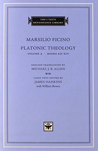 Platonic Theology: Books XII-XIV (I TATTI RENAISSANCE LIBRARY) von Harvard University Press