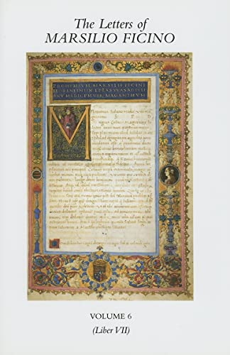 The Letters of Marsilio Ficino: Volume 6