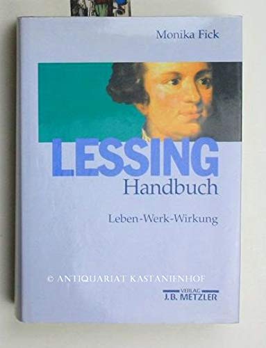 Lessing-Handbuch: Leben. Werk. Wirkung