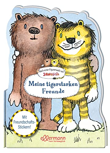 Nach einer Figurenwelt von Janosch. Meine tigerstarken Freunde: Mit Freundschafts-Stickern!. Freundebuch für den Kindergarten Nach einer Figurenwelt von Janosch. Meine tigerstarken Freunde: Mit Freundschafts-Stickern!. Freundebuch für den Kindergarten