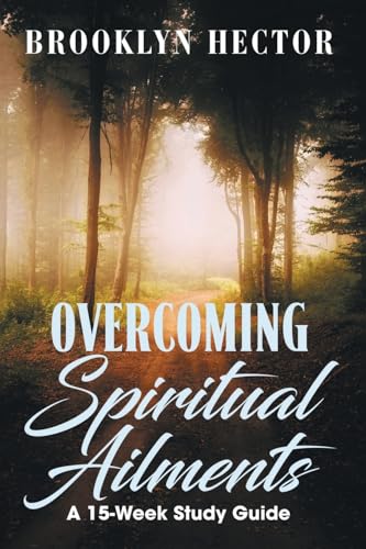 Overcoming Spiritual Ailments Overcoming Spiritual Ailments von CITIOFBOOKS, INC.