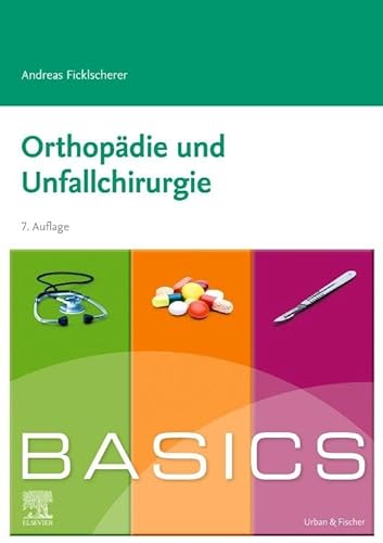 BASICS Orthopädie und Unfallchirurgie von Urban & Fischer Verlag/Elsevier GmbH