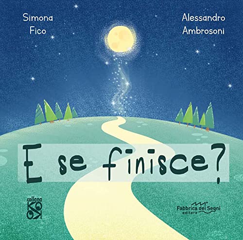 E se finisce? Ediz. a colori (KO OK) von Fabbrica dei Segni