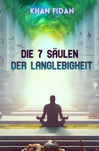 Die 7 Säulen der Langlebigkeit
