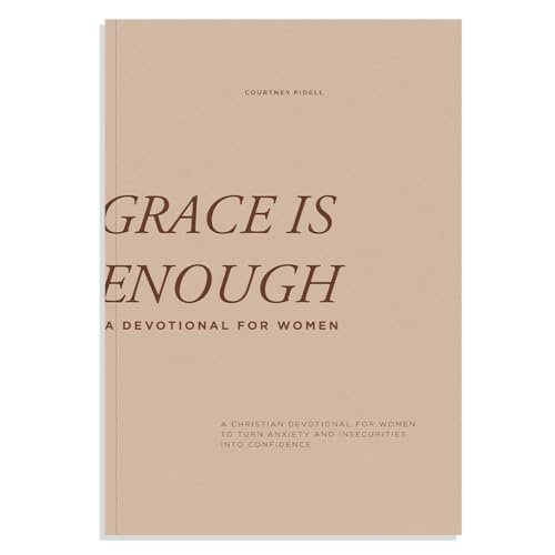 Grace Is Enough: A 30-Day Christian Devotional to Help Women Turn Anxiety and Insecurity into Confidence von B Blue Star Press